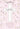 Confirmation - Pink