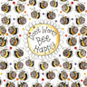 Covered in bees, surrounding a flower inside written 'Don't worry, bee happy'.